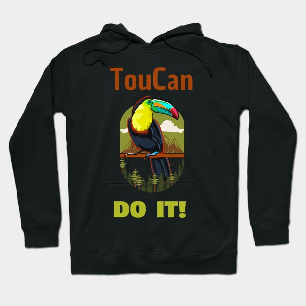 Toucan do it Hoodie by HyzoArt